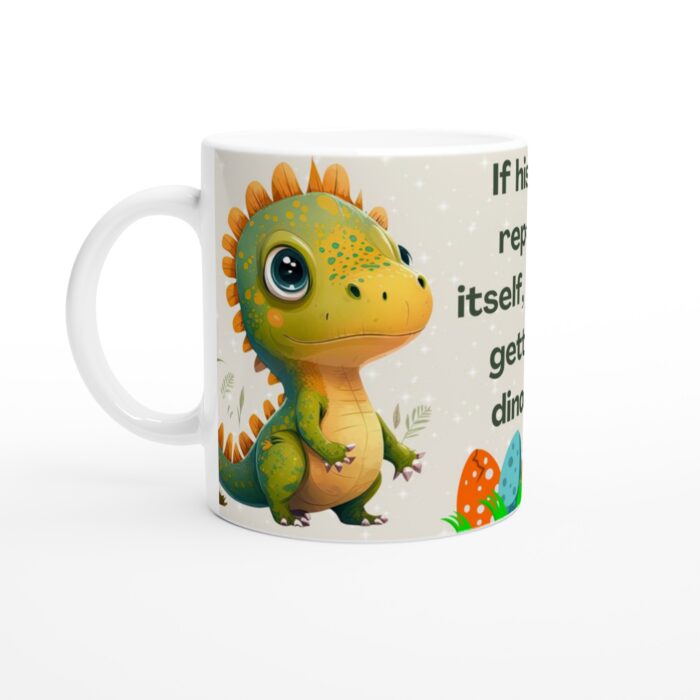 Muggen "If History Repeats" – Söt Dinosaurie Design för Kaffeälskaren