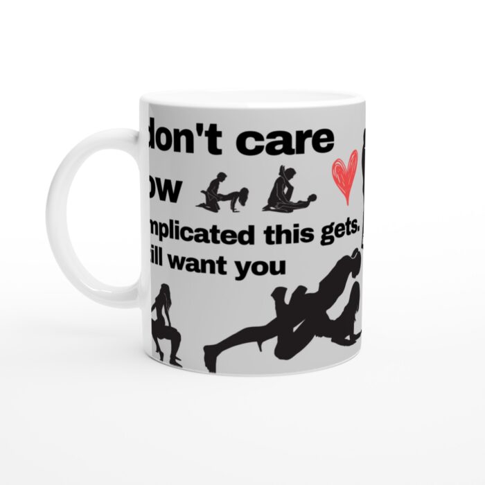 Kärleksmugg: "I don't care how complicated this gets. I still want you" – Keramisk Favorit