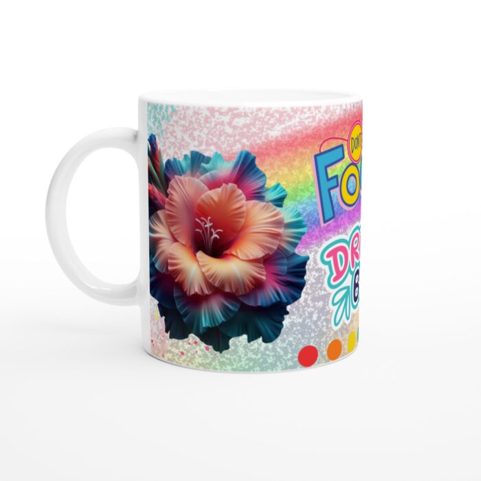 Mugg – 'Don't Lose Focus, Dream Big' – Motivationsmugg med livfulla blommor och regnbågsfärger
